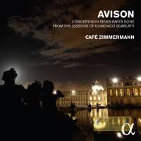 Avison: Concertos in seven parts done from the Lessons of Domenico Scarlatti